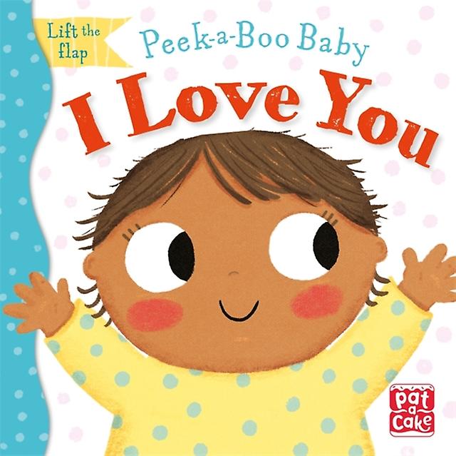 Peekaboo Baby: I Love You