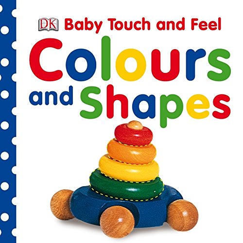 Baby Touch And Feel (Colours & Shapes)