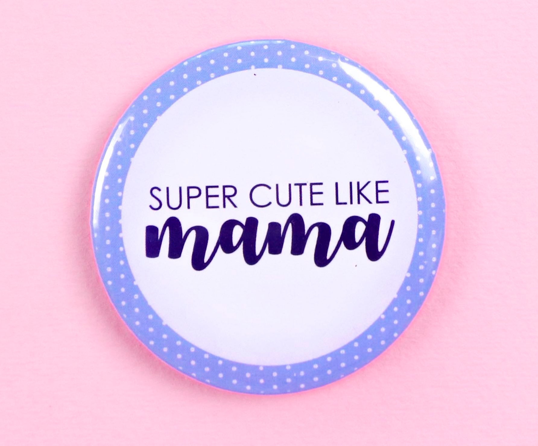 Cute Like Mama Magnet - مغناطيس لطيف مثل ماما