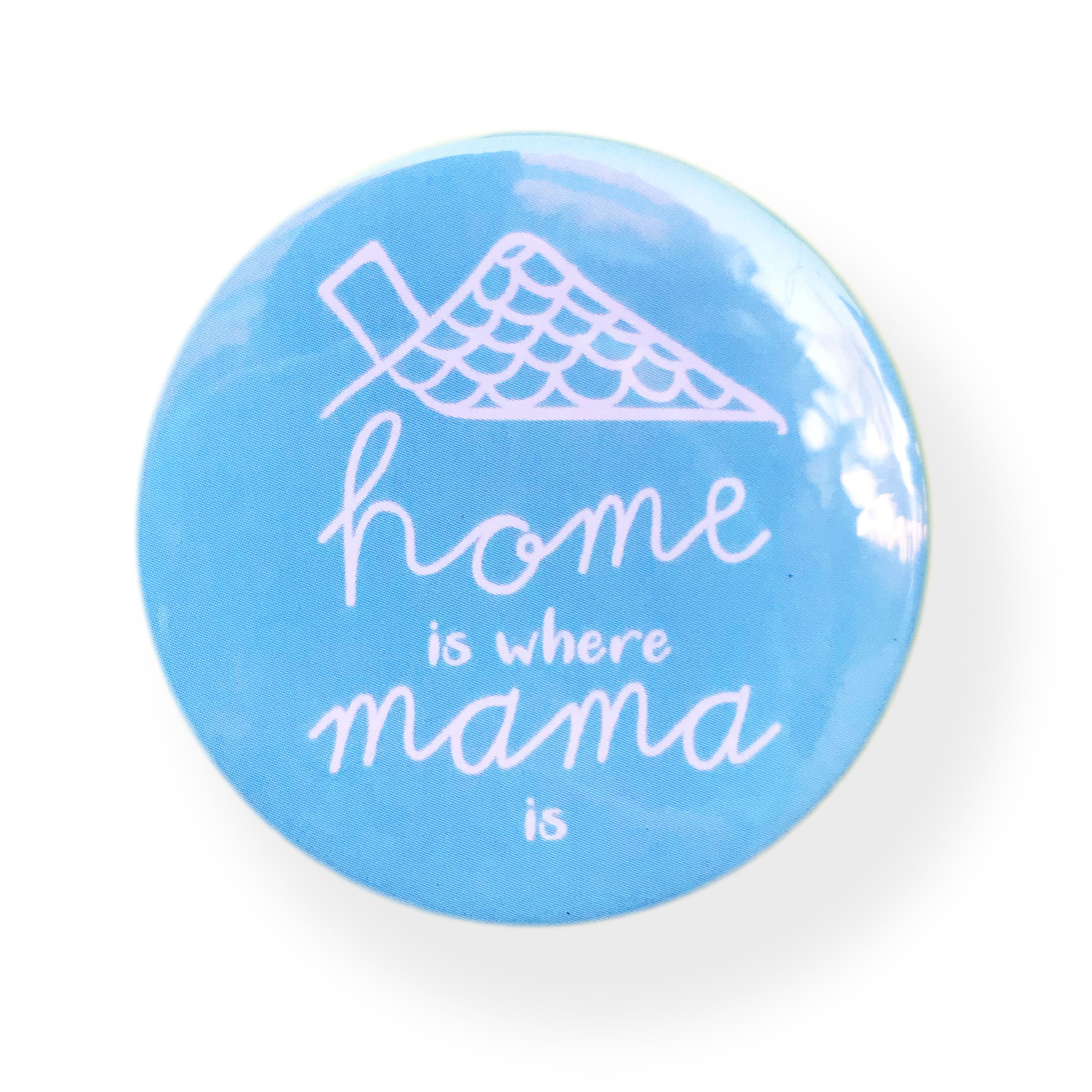 Home is Mama Magnet - مغناطيس المنزل هو ماما